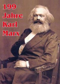 199. Geburtstag von Karl Marx